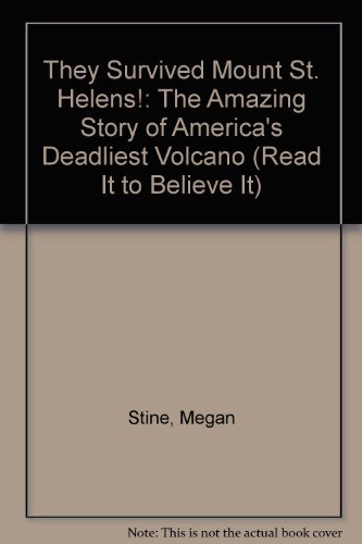 They Survived Mt. St. Helens (Read It to Beleive It) (9780679843627) by Stine, Megan