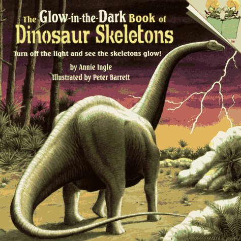 Stock image for The Glow-in-the-Dark Book of Dinosaur Skeletons (Pictureback(R)) for sale by SecondSale