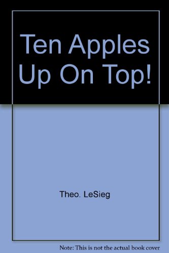 Stock image for Ten Apples Up On Top! for sale by Wonder Book