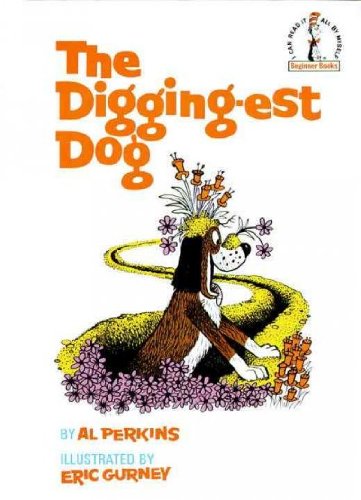 Stock image for The digging-est dog for sale by ThriftBooks-Dallas