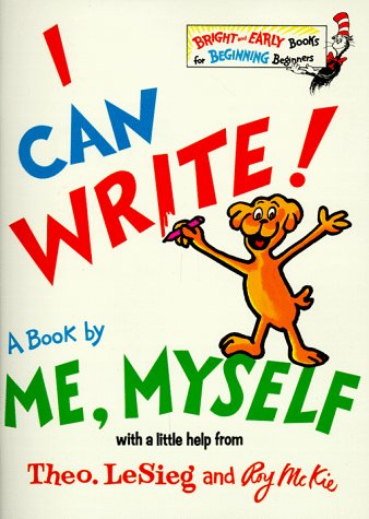Stock image for I Can Write! a Book by Me, Myself (Bright and Early Books for Beginning Beginners) for sale by Toscana Books