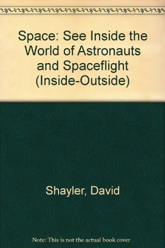 9780679849209: Space: See Inside the World of Astronauts and Spaceflight (Inside-Outside)