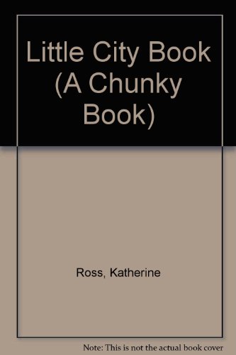 THE LITTLE CITY BOOK-CHUNKY BO (A Chunky Book) (9780679852902) by Miller, Ed