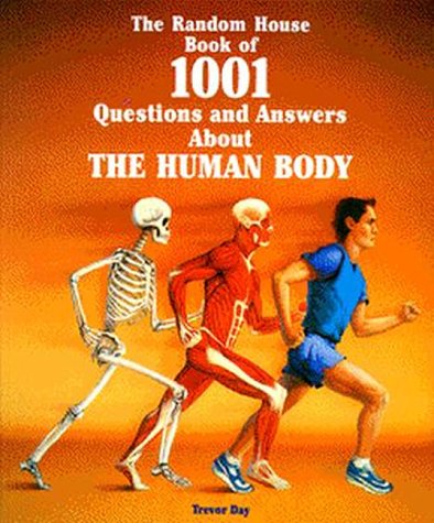 Beispielbild fr The Random House Book of 1001 Questions and Answers about the Human Body zum Verkauf von Better World Books