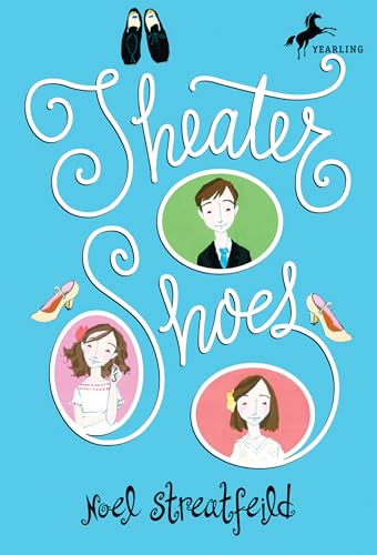 Theater Shoes (The Shoe Books) - Noel Streatfeild