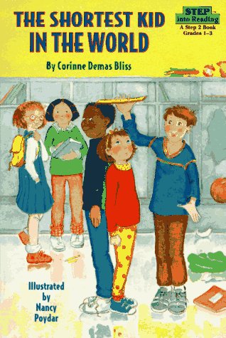 Shortest Kid in the World (Step into Reading, Step 2, paper) (Step into Reading: A Step 2 Book) (9780679858096) by Bliss, Corinne Demas