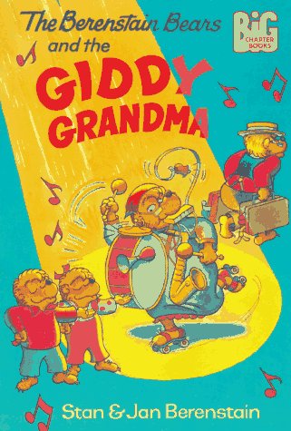 Imagen de archivo de The Berenstain Bears and the Giddy Grandma (Big Chapter Books(TM)) a la venta por BookHolders