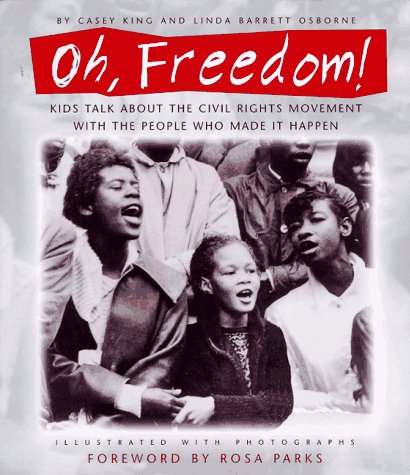 Beispielbild fr Oh, Freedom!: Kids Talk About the Civil Rights Movement with the People Who Made It Happen: (Foreword by Rosa Parks) zum Verkauf von SecondSale