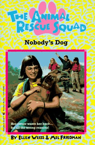 9780679858683: Nobody's Dog (Animal Rescue Squad)