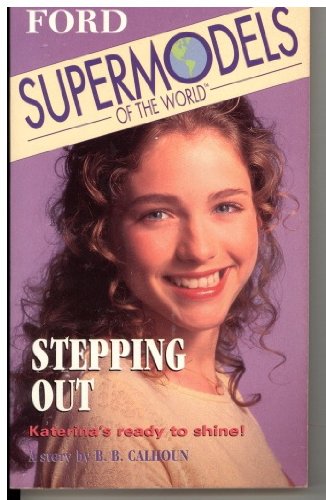 Stock image for STEPPING OUT (Ford Supermodels of the World) for sale by JR Books