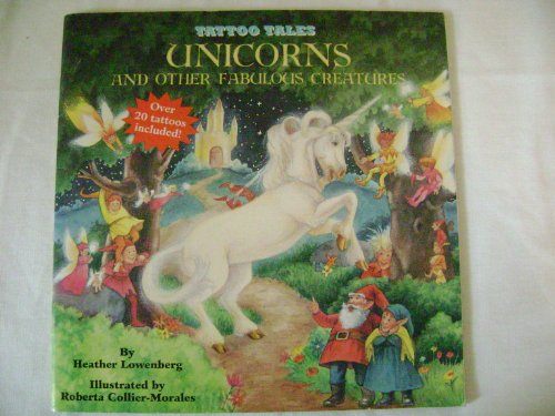 9780679864370: Unicorns and Other Fabulous Creatures/With Tattoos
