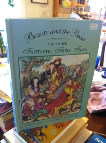 Beispielbild fr Beauty and the Beast and Other Fantastic Fairy Tales: A Pop-Up Book With Four Miniature Storybooks zum Verkauf von WorldofBooks