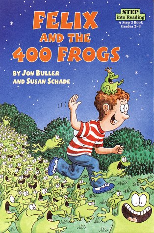 Felix and the 400 Frogs (Step into Reading, Step 3, paper) (9780679867456) by Schade, Susan; Buller, Jon