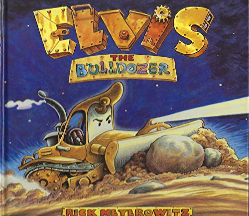 Beispielbild fr Elvis the Bulldozer zum Verkauf von SecondSale