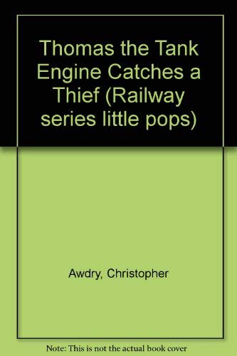9780679869948: Thomas the Tank Engine Catches a Thief (Railway series little pops)