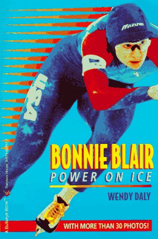 Bonnie Blair: Power on Ice (A Bullseye Biography)