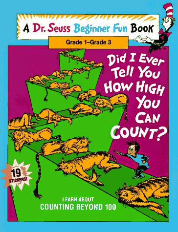 Beispielbild fr Did I Ever Tell You How High You Can Count?: Learn About Counting Beyond 100 (Dr. Seuss Beginner Fun Books) zum Verkauf von SecondSale