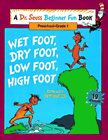 Stock image for Wet Foot, Dry Foot, Low Foot, High Foot: Learn About Opposites (Beginner Fun Books) for sale by Books Unplugged