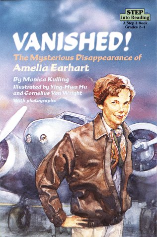 Beispielbild fr Vanished! The Mysterious Disappearance of Amelia Earhart (Step into Reading, Step 4, paper) zum Verkauf von Wonder Book