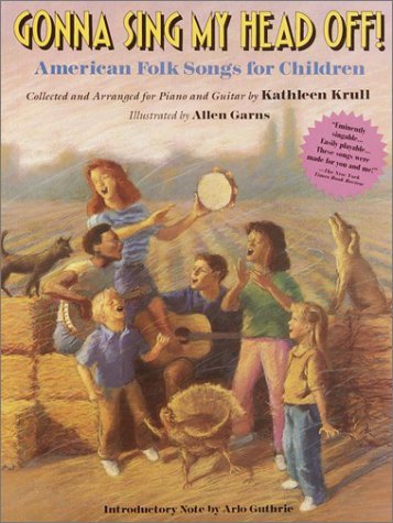 Stock image for Gonna Sing My Head Off!: American Folk Songs for Children [Collected and Arranged for Piano and Guitar] for sale by SecondSale