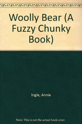 Imagen de archivo de WOOLLY BEAR (A Fuzzy Chunky Book) a la venta por Wonder Book