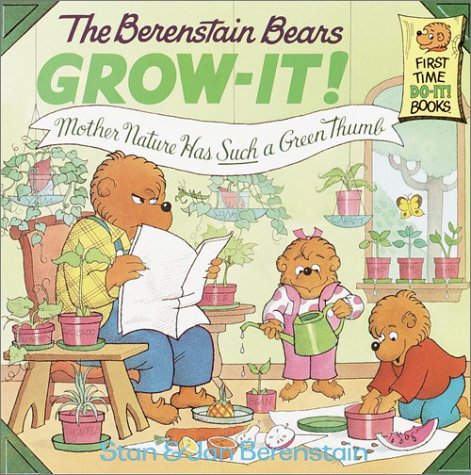Stock image for The Berenstain Bears Grow-It! : Mother Nature Has Such a Green Thumb! for sale by Better World Books