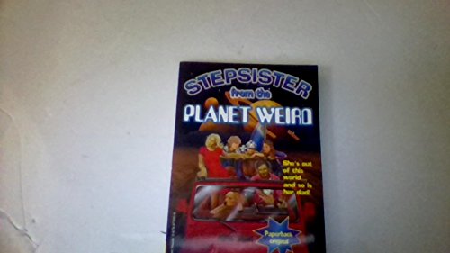Imagen de archivo de Stepsister from the Planet Weird a la venta por ThriftBooks-Dallas