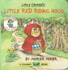 9780679873464: Little Critter's Little Red Riding Hood: A Chunky Flap Book