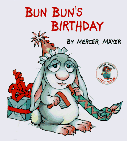 Stock image for Bun Bun's Birthday (Little Critter Storybooks) for sale by Jenson Books Inc