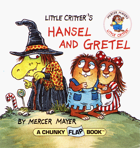 Little Critter's Hansel and Gretel (Mercer Mayer's Little Critter) (9780679873693) by Mayer, Mercer