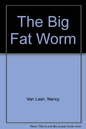 The Big Fat Worm (9780679873891) by Van Laan, Nancy