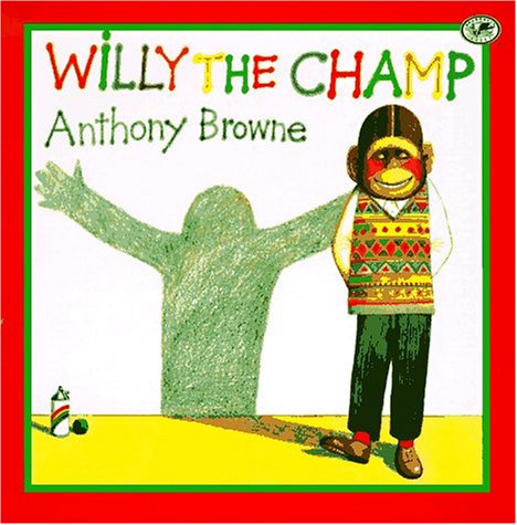 Willy the Champ (9780679873914) by Browne, Anthony