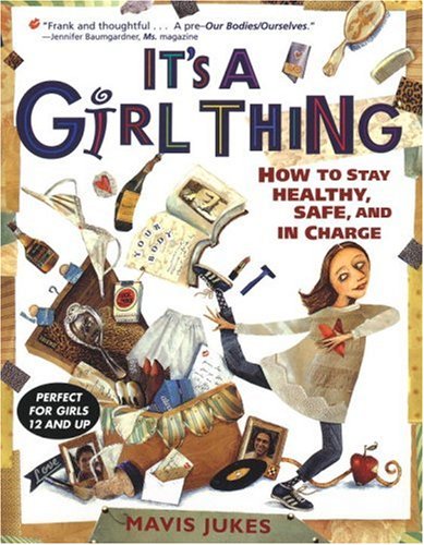 9780679873921: It's a Girl Thing: How to Stay Healthy, Safe, and in Charge