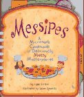 9780679874263: Messipes: A Microwave Cookbook of Deliciously Messy Masterpieces