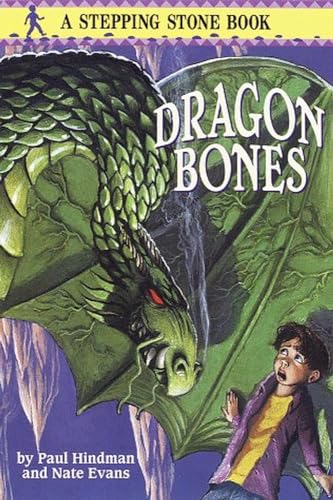 Dragon Bones (Stepping Stone Books) (9780679874355) by Hindman, Paul; Evans, Nate