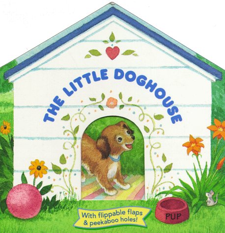 Stock image for The Little Doghouse (Cuddle Cottage Books) for sale by WorldofBooks