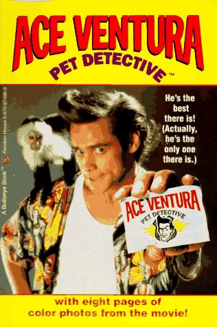 Stock image for ACE VENTURA: PET DETECTIVE (Ace Ventura Movie Novelizations) for sale by Jenson Books Inc