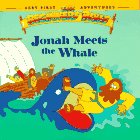 Stock image for Jonah Meets the Whale (Beginners Bible Very First Adventures) for sale by Wonder Book