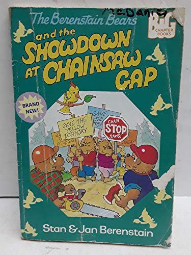 Stock image for The Berenstain Bears and the Showdown at Chainsaw Gap (Big Chapter Books(TM)) for sale by Gulf Coast Books