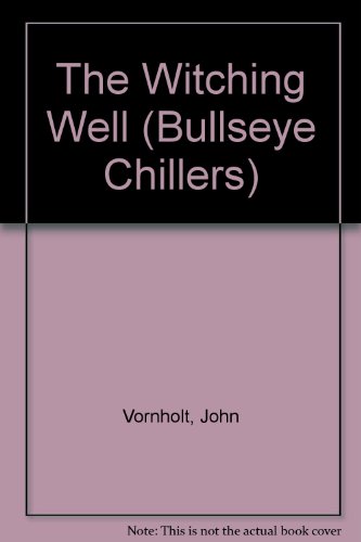 Stock image for THE WTICHING WELL - BULLSEYE (Bullseye Chillers) for sale by Blue Vase Books