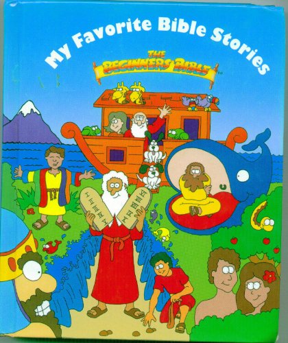 Beispielbild fr The Beginners Bible My Favorite Bible Stories zum Verkauf von Wonder Book