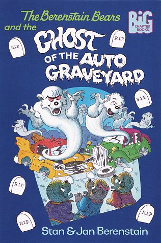 Beispielbild fr The Berenstain Bears and the Ghost of the Auto Graveyard zum Verkauf von Wonder Book