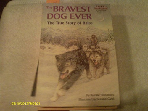 Beispielbild fr The Bravest Dog Ever: The True Story of Balto (Step Into Reading, a Step 2 Book) zum Verkauf von Orion Tech