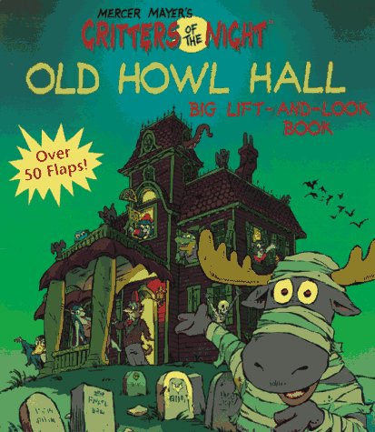 Imagen de archivo de Critters of the Night. Old Howl Hall Big Lift-And-look Book a la venta por HPB-Ruby