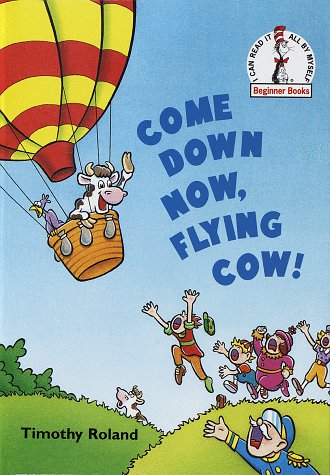 Stock image for Come Down Now, Flying Cow for sale by Orion Tech
