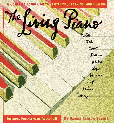 9780679881803: The Living Piano: A Complete Guide to Listening, Learning, and Playing (Cd Music Series , Vol 4)