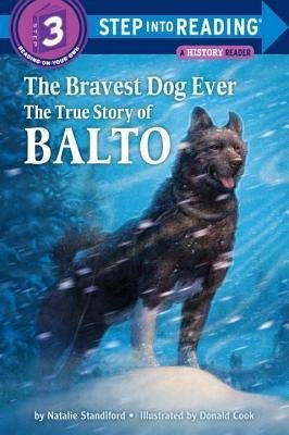 Imagen de archivo de The Bravest Dog Ever - The True Story of Balto a la venta por Once Upon A Time Books