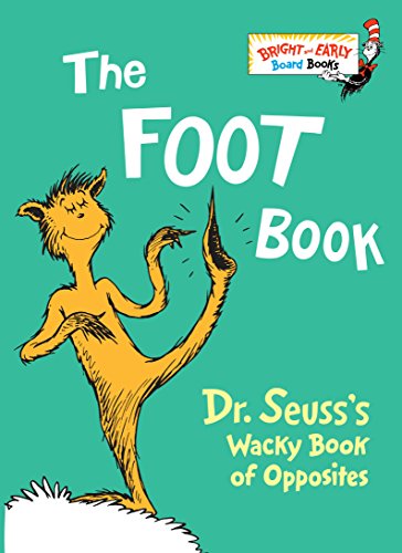 9780679882800: The Foot Book: Dr. Seuss's Wacky Book of Opposites (Bright & Early Board Books(TM))