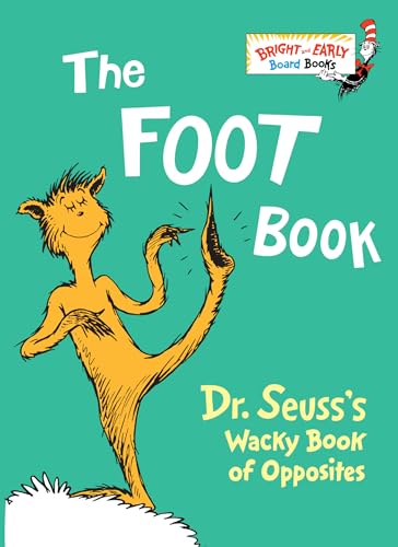 9780679882800: The Foot Book: Dr. Seuss's Wacky Book of Opposites (Bright & Early Board Books(TM))