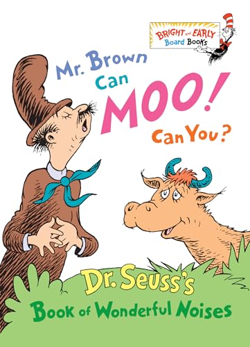 Beispielbild fr Mr. Brown Can Moo, Can You : Dr. Seuss's Book of Wonderful Noises (Bright and Early Board Books) zum Verkauf von More Than Words